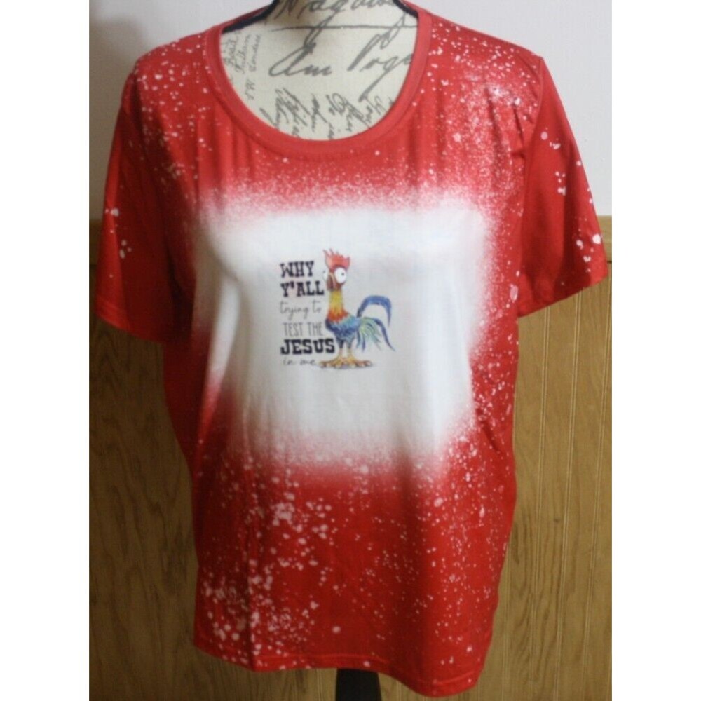 Comical Women's SS T-Shirt Funny Rooster Summer Tee Humor Why Ya'll Trying...NWT